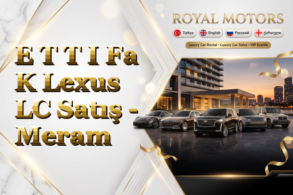 E T T I Fa K Lexus LC Satış - Meram