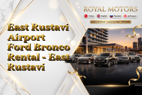 East Rustavi Airport Ford Bronco Rental - East Rustavi