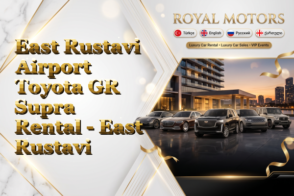 East Rustavi Airport Toyota GR Supra Rental - East Rustavi