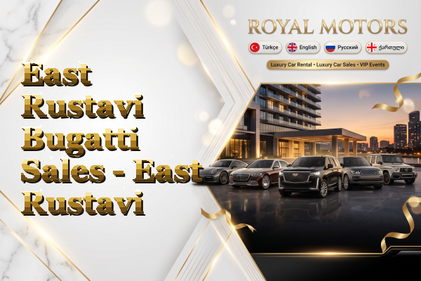 East Rustavi Bugatti Sales - East Rustavi