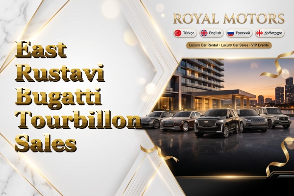 East Rustavi Bugatti Tourbillon Sales