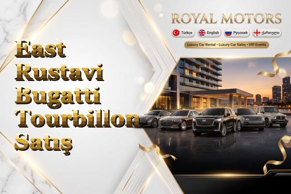 East Rustavi Bugatti Tourbillon Satış