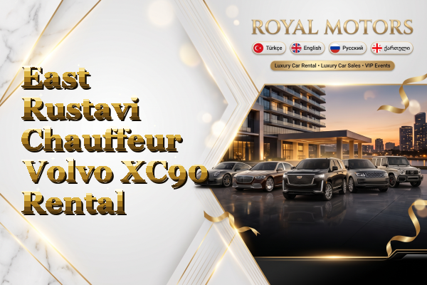 East Rustavi Chauffeur Volvo XC90 Rental