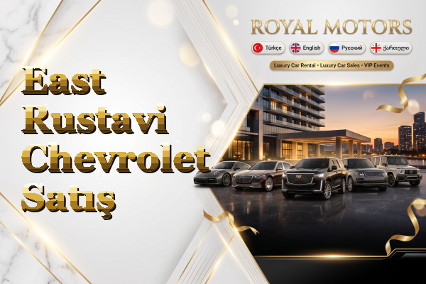 East Rustavi Chevrolet Satış