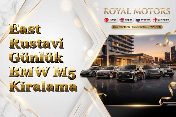 East Rustavi Günlük BMW M5 Kiralama