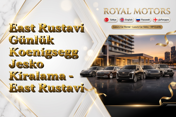 East Rustavi Günlük Koenigsegg Jesko Kiralama - East Rustavi