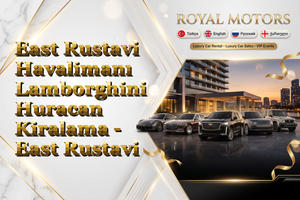 East Rustavi Havalimanı Lamborghini Huracan Kiralama - East Rustavi