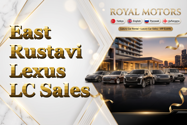 East Rustavi Lexus LC Sales