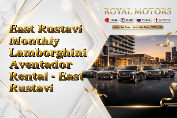 East Rustavi Monthly Lamborghini Aventador Rental - East Rustavi