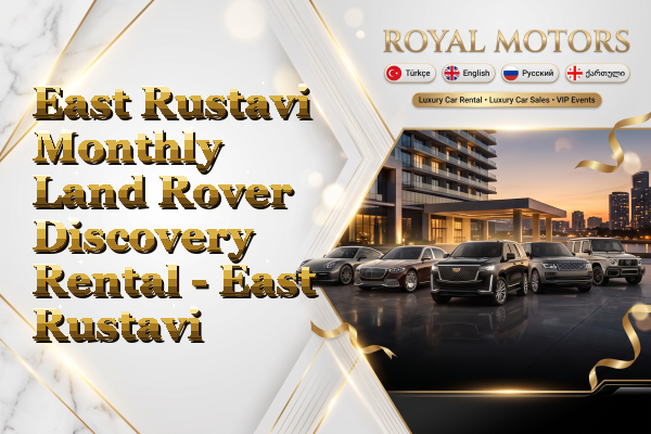 East Rustavi Monthly Land Rover Discovery Rental - East Rustavi
