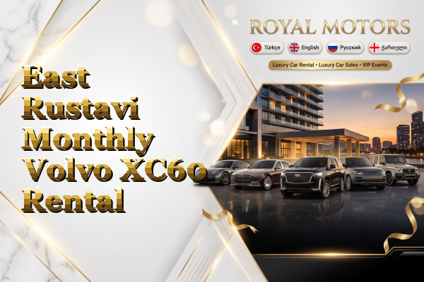 East Rustavi Monthly Volvo XC60 Rental