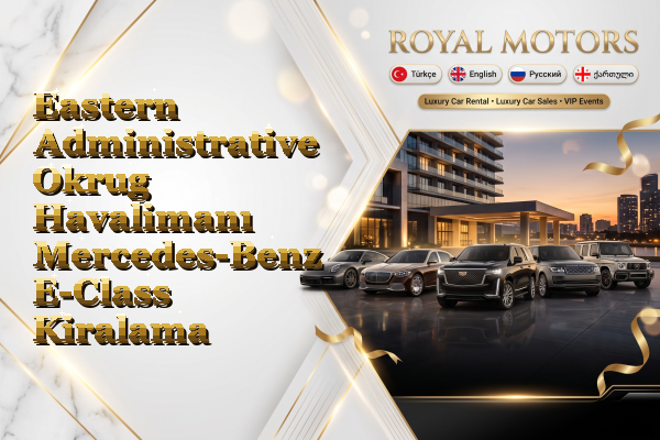 Eastern Administrative Okrug Havalimanı Mercedes-Benz E-Class Kiralama