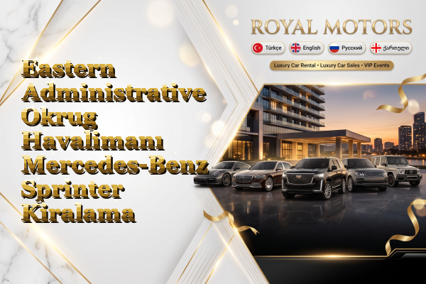 Eastern Administrative Okrug Havalimanı Mercedes-Benz Sprinter Kiralama