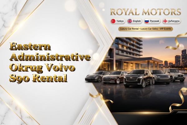 Eastern Administrative Okrug Volvo S90 Rental
