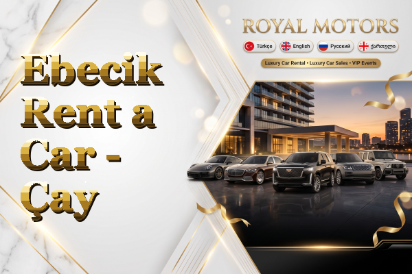 Ebecik Rent a Car - Çay