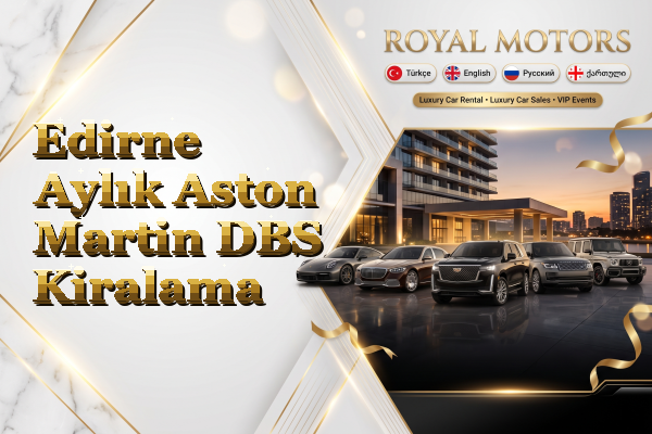 Edirne Aylık Aston Martin DBS Kiralama