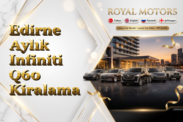 Edirne Aylık Infiniti Q60 Kiralama