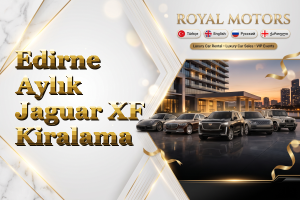 Edirne Aylık Jaguar XF Kiralama