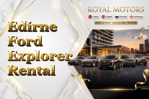 Edirne Ford Explorer Rental