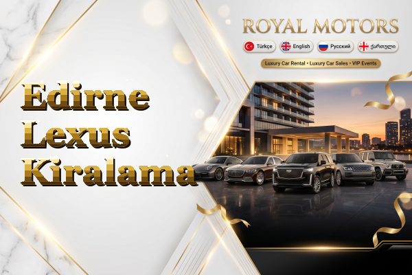 Edirne Lexus Kiralama