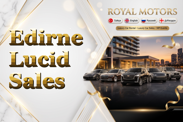 Edirne Lucid Sales