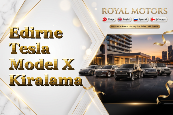 Edirne Tesla Model X Kiralama