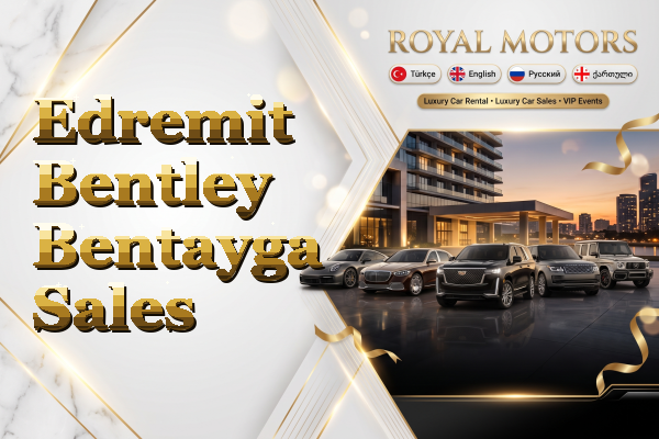 Edremit Bentley Bentayga Sales