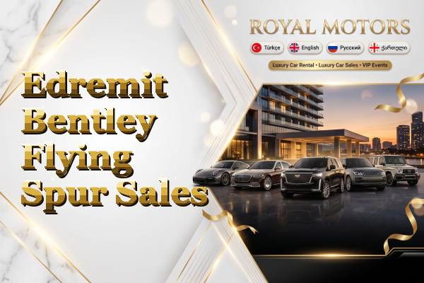 Edremit Bentley Flying Spur Sales
