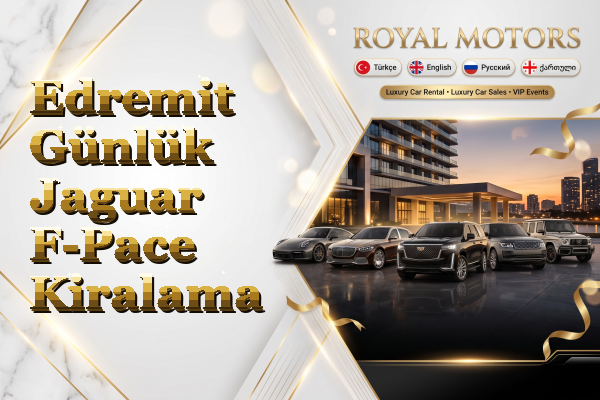 Edremit Günlük Jaguar F-Pace Kiralama