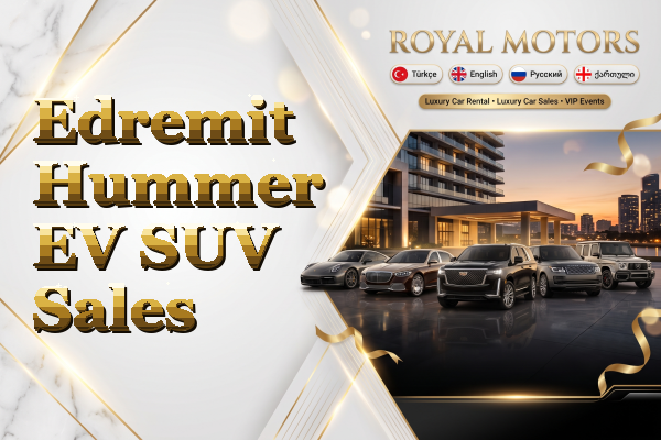 Edremit Hummer EV SUV Sales