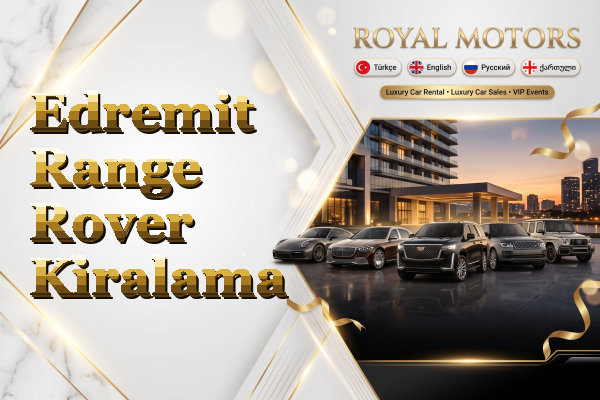 Edremit Range Rover Kiralama