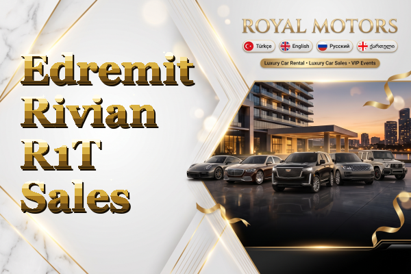 Edremit Rivian R1T Sales