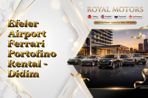 Efeler Airport Ferrari Portofino Rental - Didim