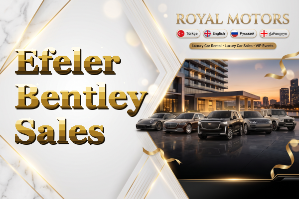Efeler Bentley Sales