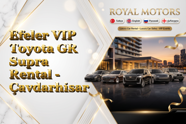 Efeler VIP Toyota GR Supra Rental - Çavdarhisar