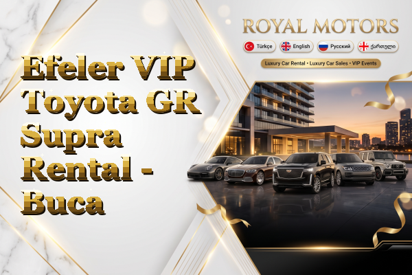 Efeler VIP Toyota GR Supra Rental - Buca