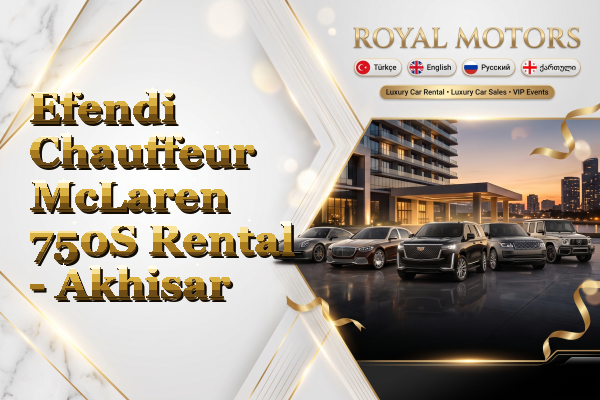Efendi Chauffeur McLaren 750S Rental - Akhisar