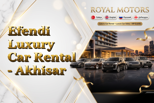 Efendi Luxury Car Rental - Akhisar