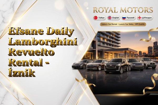 Efsane Daily Lamborghini Revuelto Rental - İznik
