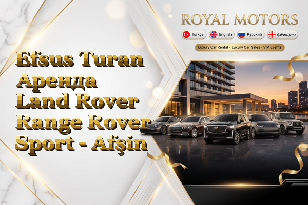 Efsus Turan Аренда Land Rover Range Rover Sport - Afşin