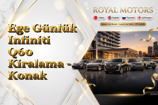 Ege Günlük Infiniti Q60 Kiralama - Konak