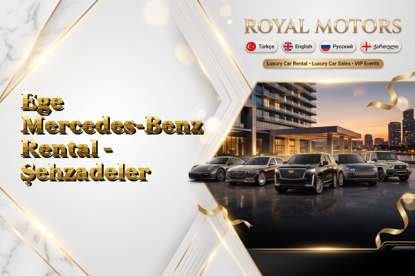 Ege Mercedes-Benz Rental - Şehzadeler