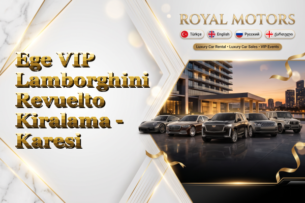 Ege VIP Lamborghini Revuelto Kiralama - Karesi
