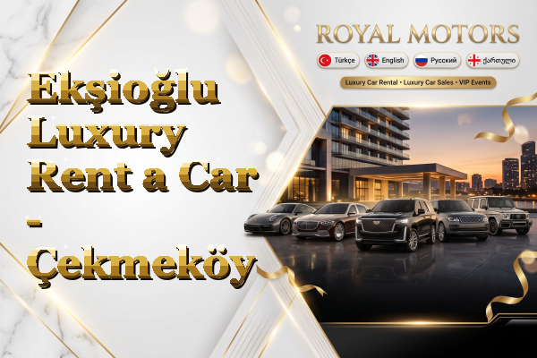Ekşioğlu Luxury Rent a Car - Çekmeköy