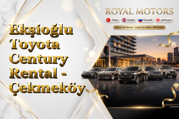 Ekşioğlu Toyota Century Rental - Çekmeköy