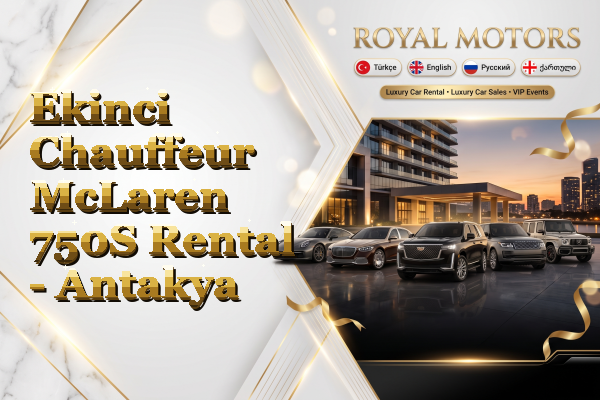 Ekinci Chauffeur McLaren 750S Rental - Antakya