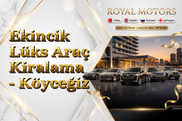 Ekincik Lüks Araç Kiralama - Köyceğiz