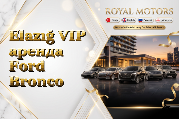 Elazığ VIP аренда Ford Bronco
