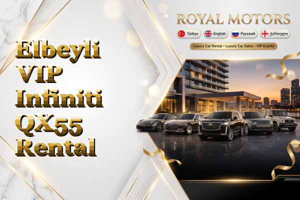 Elbeyli VIP Infiniti QX55 Rental