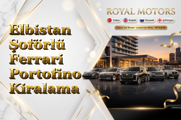 Elbistan Şoförlü Ferrari Portofino Kiralama